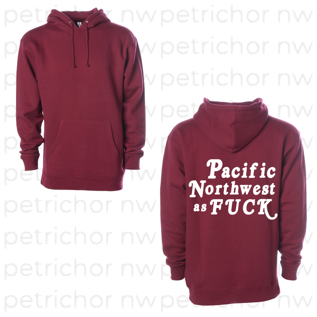 Pacific Northwest as Fuck Hoodie WHITE Graphic - Core Collection