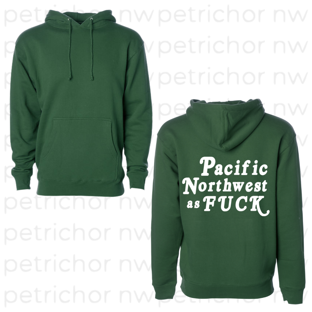 Pacific Northwest as Fuck Hoodie WHITE Graphic - Core Collection