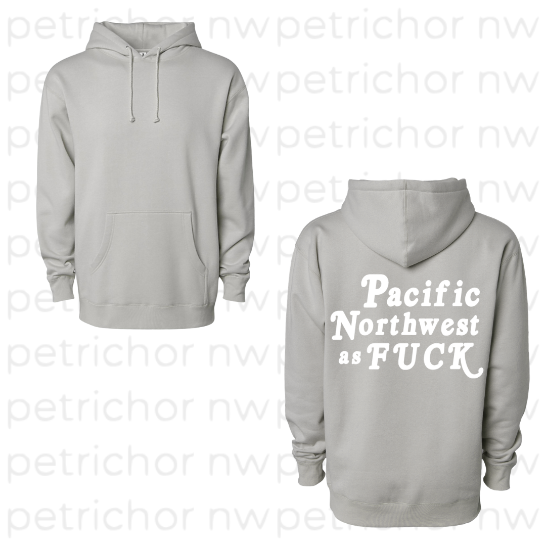 Pacific Northwest as Fuck Hoodie WHITE Graphic - Core Collection